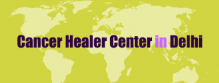 Cancer Healer Center in Delhi
